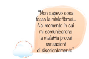 Sensazione di disorientamento alla diagnosi di Mielofibrosi
